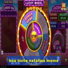 boa noite natalina meme